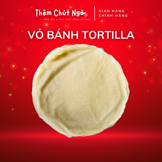 Vỏ bánh Tortilla 30cm dùng làm bánh cuộn Burrito, Tacos Pháp