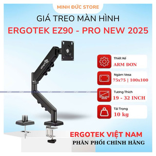  Giá Treo Màn Hình Máy Tính ERGOTEK EZ90 PRO 19 - 32 Inch   Phiên Bản 2025   BH 12 Tháng 