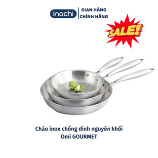 Chảo rán, xào INOX chống dính nguyên khối Omi GOURMET Inochi cao cấp chính hãng 20, 24, 28 cm sử dụng với nhiều loại bếp