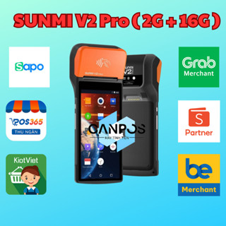 Máy Pos Sunmi V2 Pro ( 2G - 16G ) in hóa đơn xăng dầu , nhận đơn appfood , in vé xe , in phần mềm bán hàng