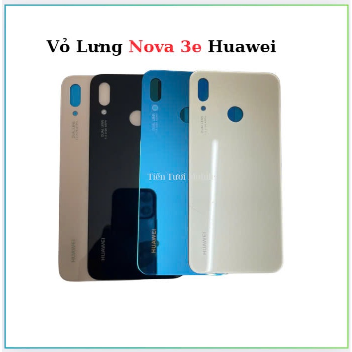 Lưng huawei ,Nova 3e,thay thế mới