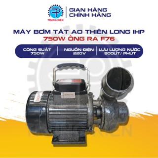  Máy Bơm Nước Đa Năng Thiên Long Công Suất 1HP 750W Ống Ra F76,Máy Bơm Tát Ao Hồ Cá Lõi Dây Đồng Bền Bỉ. 
