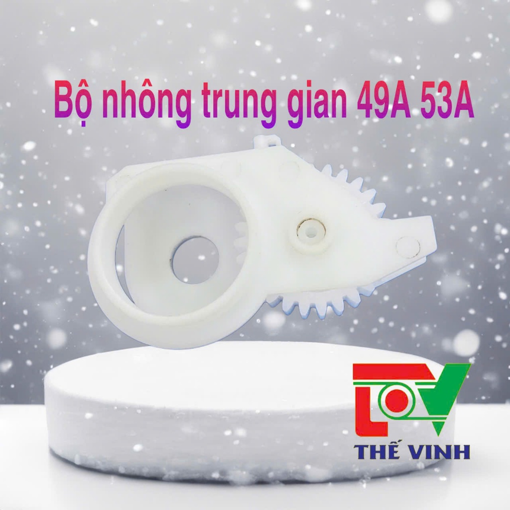 Nhông trung gian 49A/53A, HP 1160/1320/2014/2015, Canon 3300...