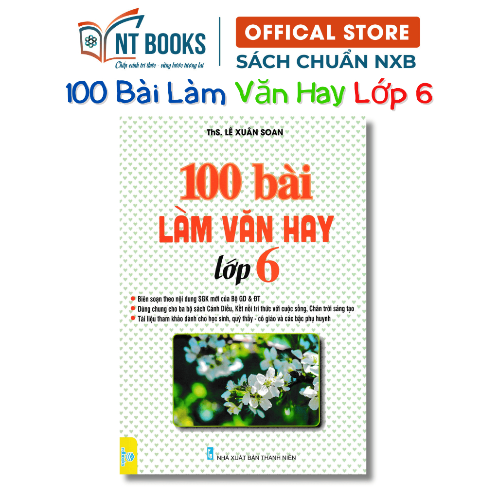 Sách - 100 Bài Làm Văn Hay Lớp 6 - Biên Soạn Theo Chương Trình Giáo Dục Phổ Thông Mới - ND