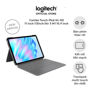 Bao da kèm Bàn phím Combo Touch Logitech cho iPad Air 11 inch (M2 & M3), iPad Air 5 (2022) & Ipad Air 13 inch (M2)