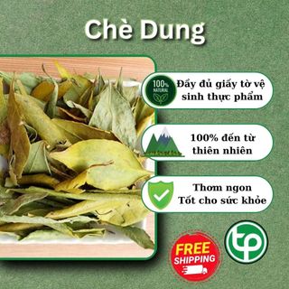 [Hàng công ty] - Chè lá dung sấy khô - Hỗ trợ thanh nhiệt và giải độc