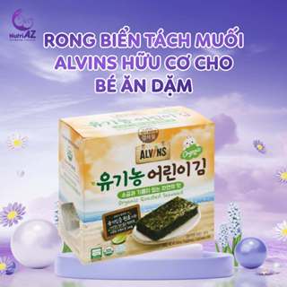 Rong Biển Hữu Cơ Tách Muối Alvins Hàn Quốc Cho Bé Ăn Dặm Từ 6 Tháng Tuổi NutriAZ