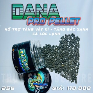 Cám Dana Pro Pellet - hổ trợ phát triễn vây kì - lóc nữ hoàng, lóc lạnh
