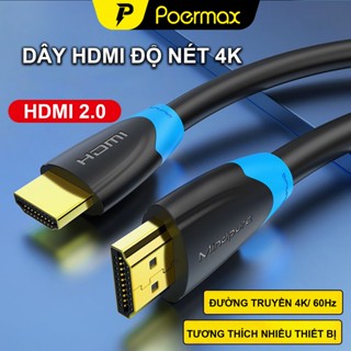 Cáp HDMI 2.0 đường truyền 4K/60HZ hỗ trợ 3D và full HD 1080p - Poermax HD01