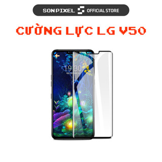  Cường Lực LG V50 ThinQ Loại Full Màn Thường Phủ NaNo Viền Đen. Miếng Dán Màn Hình Trắng Trong. Son Pixel 