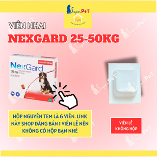 Viên Thuốc Trị Ve Chó NEXGARD 25-50kg, Thuốc Ve Chó Dạng Ăn, Thuốc Ve Chó Dạng Viên, Thuốc Trị Ve Rận Cho Chó - Superpet