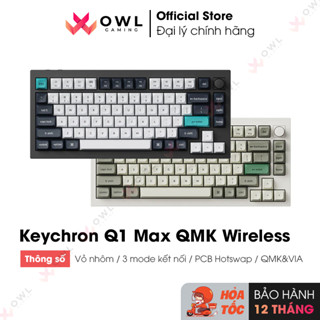 Bàn phím cơ Keychron Q1 Max QMK Wireless (Hàng chính hãng)
