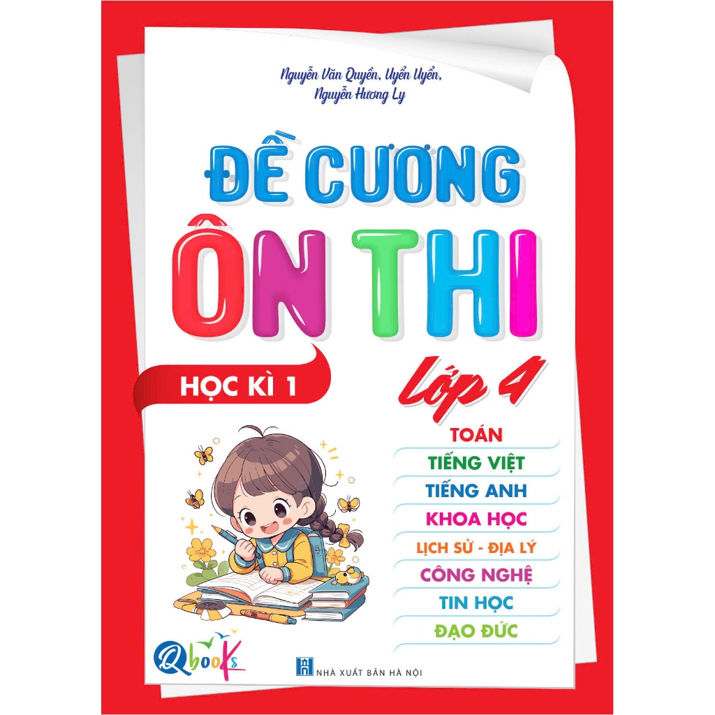 Sách - Đề Cương Ôn Thi Lớp 4 Kì 1- Môn Toán, TV, TA, Đạo Đức, Công Nghệ, Tin Học, Lịch Sử - Địa Lý