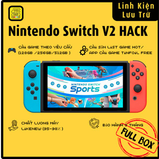 Máy Chơi Game Nintendo Switch V2 (2nd) FULL BOX Mod Chip HACK Tải Game Free (Sẵn Tinfoil/ Bảo hành 3 Tháng)