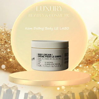 Kem Dưỡng Body LE LABO 250ML ( Sản Phẩm Chính Hãng )