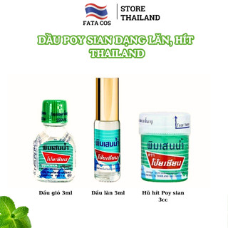 Dầu núi Poy Sian dạng lăn, dạng hít, dầu gió thái lan Fata co's hỗ trợ nghẹt mũi nhức đầu