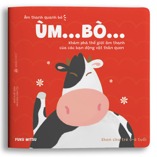 Sách Ehon - Ùm Bò - Dành cho trẻ từ 0 đến 6 tuổi