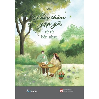 Sách - Chầm Chậm Gặp Gỡ, Từ Từ Bên Nhau - AZB