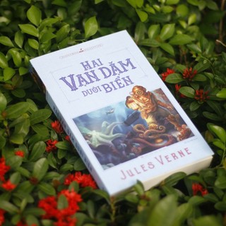 Sách: Tiểu Thuyết Văn Học Phiêu Lưu Kinh Điển Jules Verne - Hai Vạn Dặm Dưới Đáy Biển - 80 Ngày Vòng Quanh Thế Giới