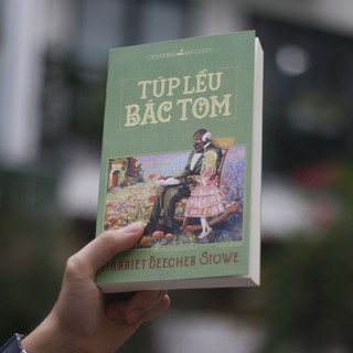 Sách: Túp Lều Bác Tôm - Harriet Beecher Stowe