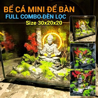Combo đầy đủ bể cá mini để bàn ngộ không, thiền sư bái phật, kích thước bể 30x20x20, đèn hào quang, lọc thác, đèn rọi