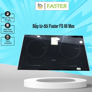 Bếp điện từ Faster 66 Max | Sôi liu diu | Bảo hành chính hãng 3 năm