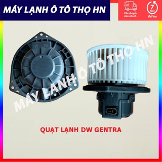 Quạt thổi gió giàn lạnh điều hòa ô tô Daewoo Gentra, Aveo đời 2003 - 2014 Hàng Hàn Quốc 03 05 10 14
