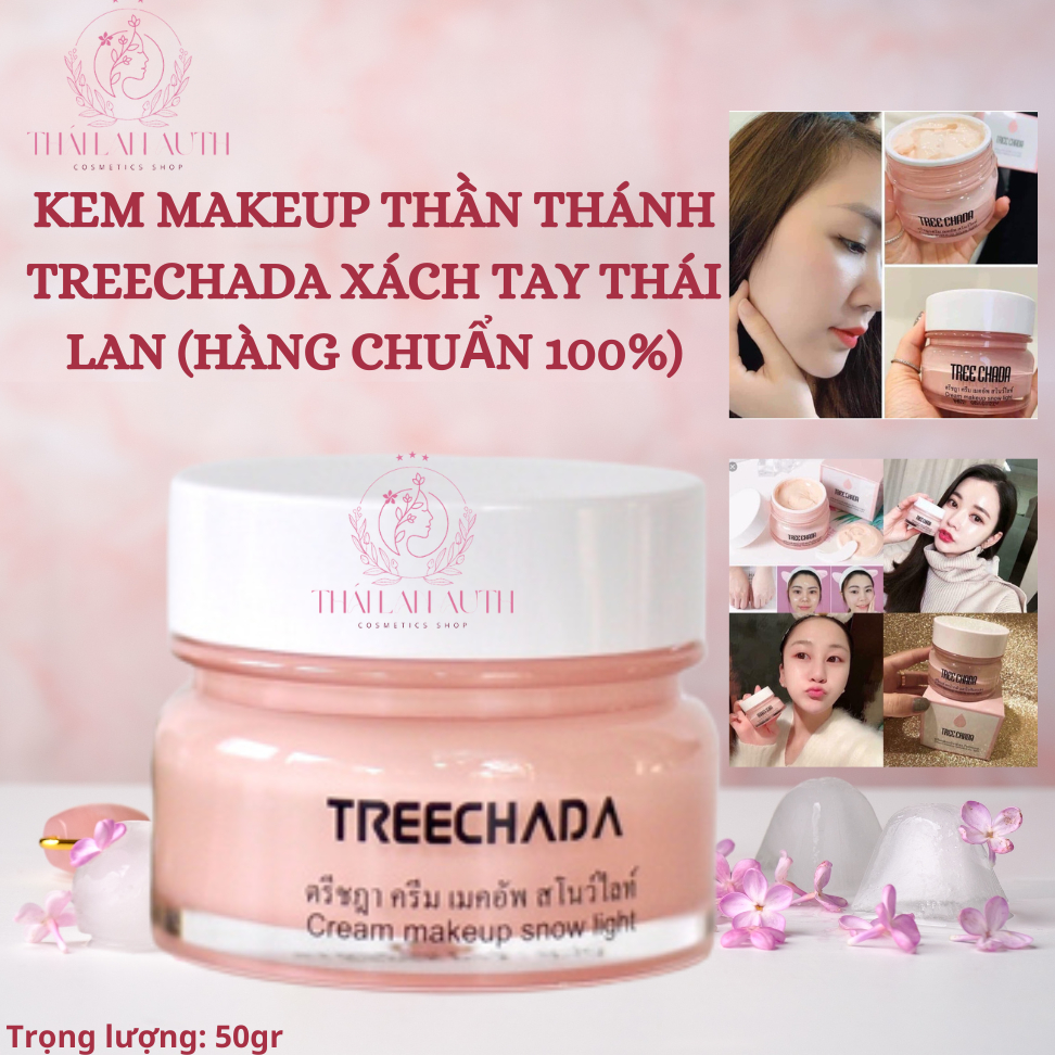 Kem Nền TREE CHADA Thái Lan Makeup nâng tone, dưỡng trắng, chống nắng da đẹp hoàn hảo chỉ 1 bước (hàng xách tay)