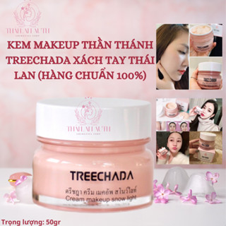 Kem Nền TREE CHADA Thái Lan Makeup nâng tone, dưỡng trắng, chống nắng da đẹp hoàn hảo chỉ 1 bước (hàng xách tay)
