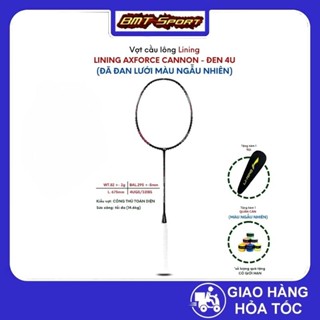   ĐÃ ĐAN LƯỚI  - Vợt Cầu Lông Lining Axforce Cannon - Đen   Trắng - 4U 5U halbertec 2000  NỘI ĐỊA TRUNG  | RẺ - BỀN ĐẸP 