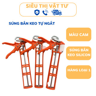 SÚNG BẮN KEO TỰ NGẮT màu cam, súng đi keo silicon siêu bền, siêu nhạy