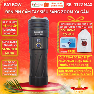 Đèn pin siêu sáng RAY BOW 1122 MAX nâng cấp chiếu xa 750 mét ZOOM sáng xa gần chống nước sạc ngược cho điện thȯại