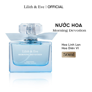 Lilith and Eve Morning Devotion Eau de Perfume 50ml - Nước hoa lưu hương lâu cho body