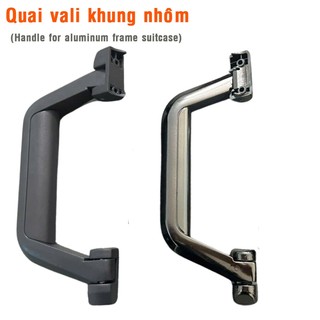  Quai vali khung nhôm giá rẻ phù hợp với nhiều mẫu vali Bamozo Hùng Phát Quảng Châu rất dễ thay thế 