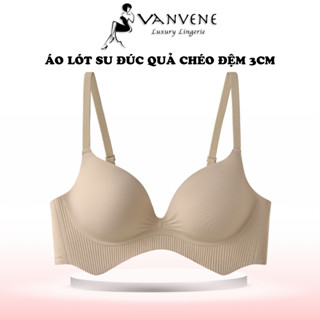 Áo ngực su nữ Vanvene A913, áo lót su quả chéo đệm bàn tay 3cm ôm nâng ngực mặc áo body