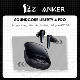Tai nghe không dây chống ồn Soundcore Liberty 4 Pro, 6 mic chống ồn ANC 3.0, màn hình hiển thị, chuẩn Hires - A3954