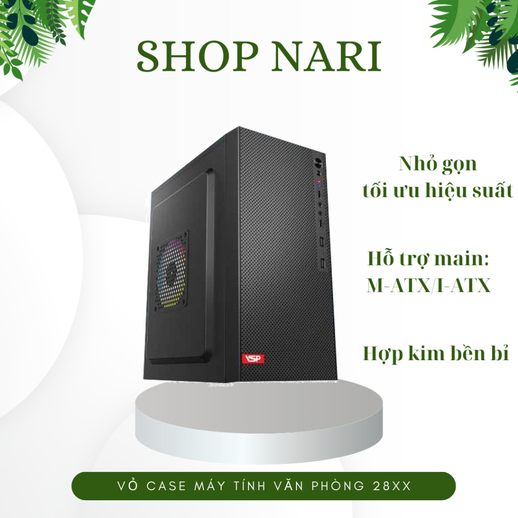 Vỏ Case máy tính  Văn Phòng VSP V2894 thiết kế hiện đại tối ưu hiệu suất