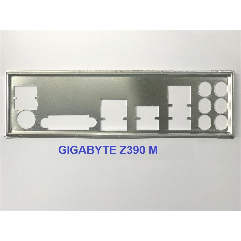 FE chặn main GIGABYTE Z390 M (Mainboard IO Shield: 544)