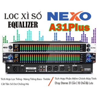 Lọc Xì Số Equalizer Nexo EQ A31 Plus Sẵn Phần Mềm Tích Hợp Lọc Tiếng ,Nâng Tiếng Chống Hú ,Chạy Stereo 31 Cần/10 Chế Độ