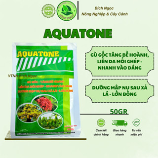  Phân Bón AQUATONE - Phục Hồi Sau Xả Lá Dưỡng Rễ Xanh Lá Mập Đọt Dưỡng Nụ và Phát triển Hoa gói 50G - BN03 