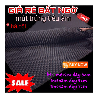   RẺ NHẤT - CHẤT NHẤT  Mút tiêu âm trứng hột gà kt 1m6x2m dày 3cm-5cm-7cm 