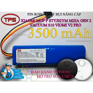PIN ROBOT HÚT BỤI XIAOMI MOP P STYJ02YM MIJIA GEN 2 VACUUM S10 VIOMI V2 PRO NÂNG CẤP BẢO HÀNH 9 THÁNG