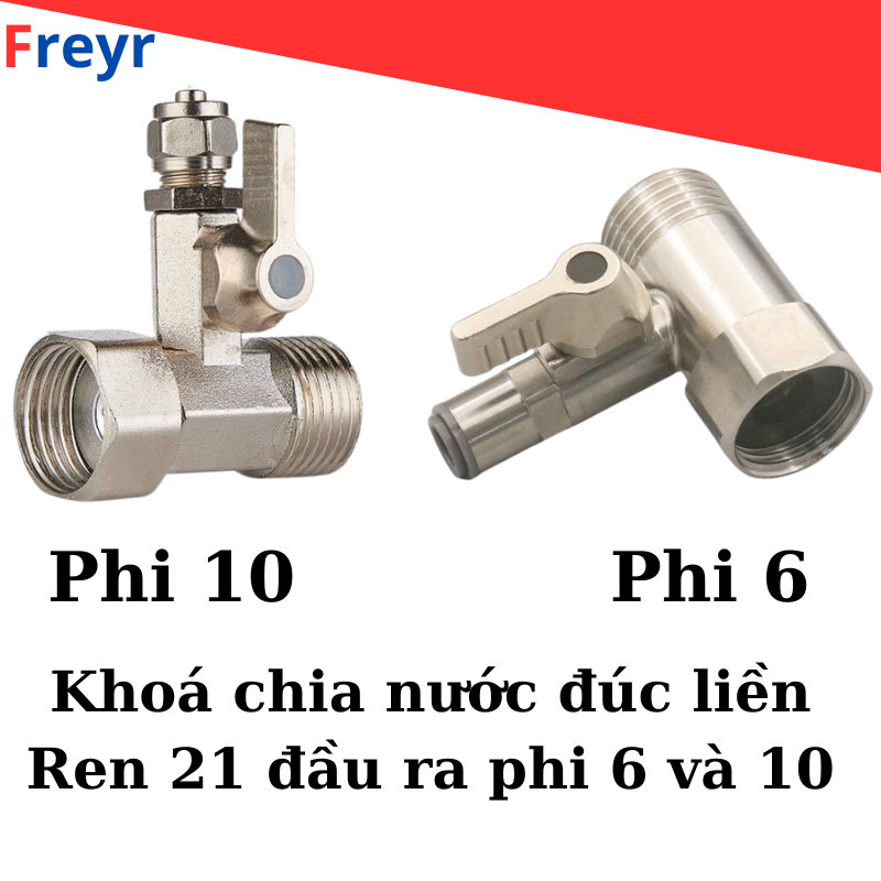 Khoá chia nước đầu nguồn đúc liền, chất liệu Inox không gỉ, Ren 21 đầu ra phi 6 và phi 10