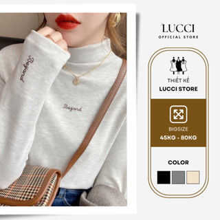 Áo giữ nhiệt nữ BIGSIZE Lucci Official Store áo cổ nỉ lông thỏ cổ cao thêu chữ cao cấp giữ nhiệt mùa thu đông 3905