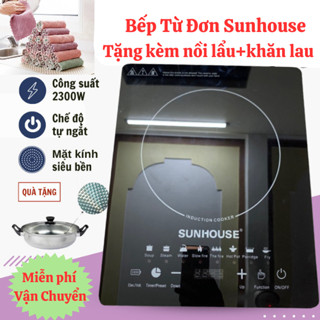 Bếp Từ Sunhouse, Bếp Điện Cảm Ứng Thế Hệ Mới Tặng Kèm Nồi Lẩu Chống Khê, Mặt Kính Chịu Lực- Bảo Hành 12 Tháng (Mẫu 2024)