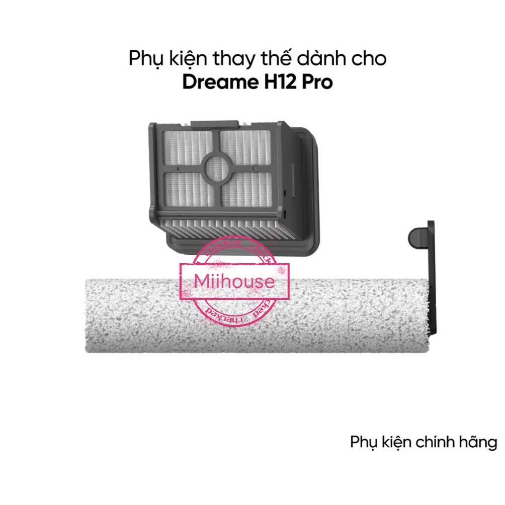 ( Dreame H12 Pro ) Con lăn & lọc & nước lau sàn cho Dreame H12 Pro