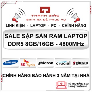 Ram Laptop DDR5 4800 Samsung, Hynix, Micron, Crucial, Kingston 16GB/8GB- Bảo Hành 3 Năm