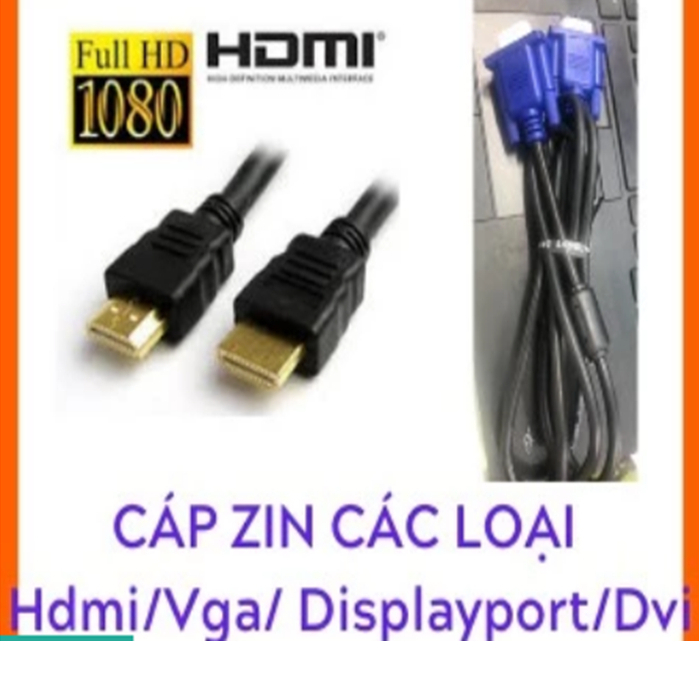 Cáp Zin Các Loại : HDMI Zin, VGA Zin, DISPLAYPORT Zin, DVI Zin, Cáp Sata Zin, Cáp USB 3.0 Theo Máy- Mới 100% Chưa Xài
