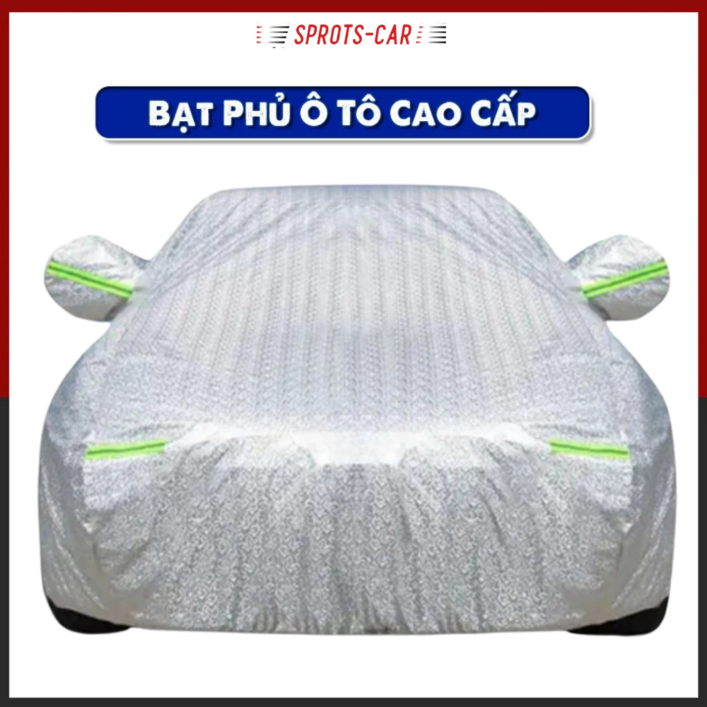 Bạt phủ ô tô Hyundai I10,Santafe,Accent,Kona,Tucson,Creta,Getz,...3 lớp chống xước,có khóa kéo cánh cửa