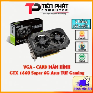 Card màn hình Asus TUF GTX 1660 Super 6G Gaming - Like New